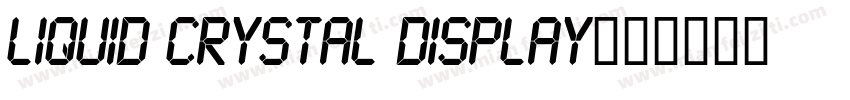 Liquid Crystal Display字体转换